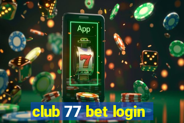 club 77 bet login